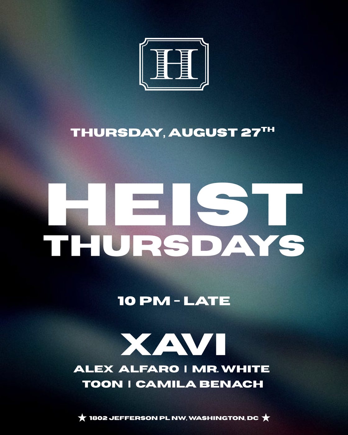 Heist Thursdays flyer, Thursday August 27, with XAVI, Alex Alfaro, Mr. White, Toon, and Camila Benach