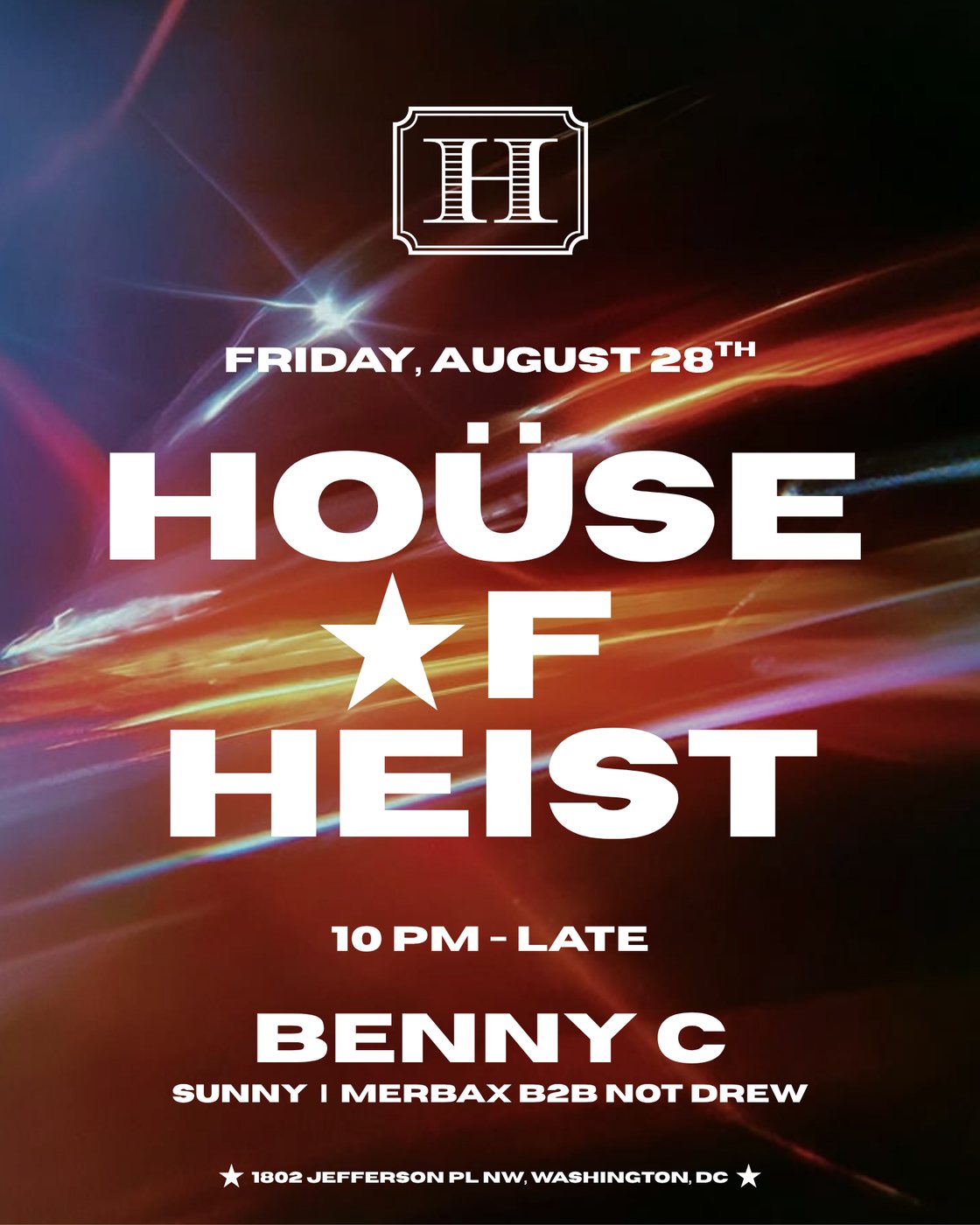 House of Heist flyer, Friday August 28, with Benny C, Sunny, and Merbax b2b Not Drew