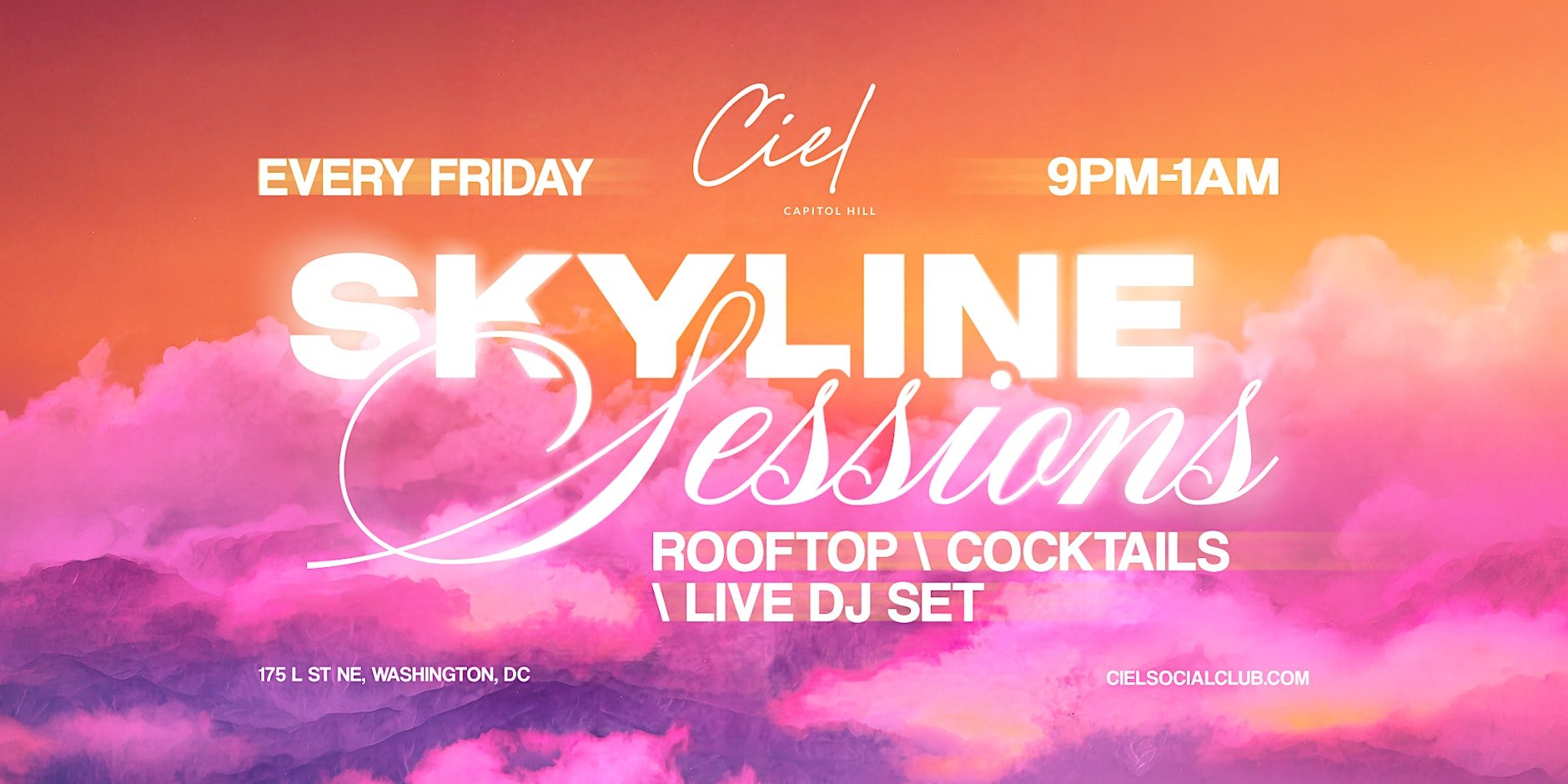 Skyline Sessions at Ciel Capitol Hill, every Friday 9PM to 1AM, rooftop, cocktails, live DJ set